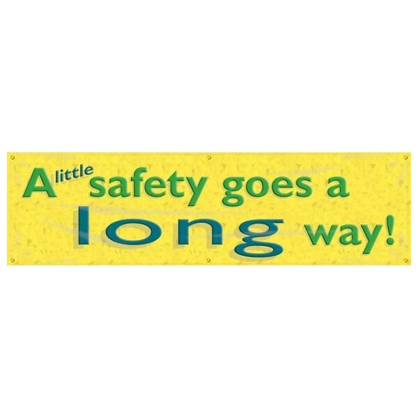 Accuform SAFETY BANNERS A LITTLE SAFETY GOES A MBR831 MBR831 - main